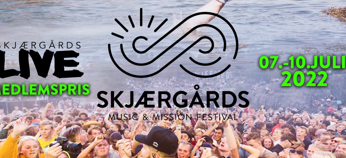 Billetter til Skjærgårds Music & Mission 2022 til medlemsrabatt